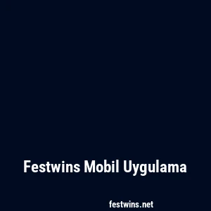 Festwins Mobil Uygulama